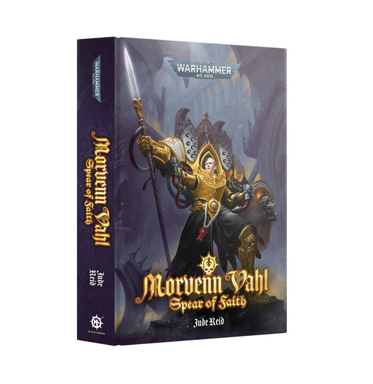 Black Library: Morvenn Vahl Spear of Faith (Hardback)