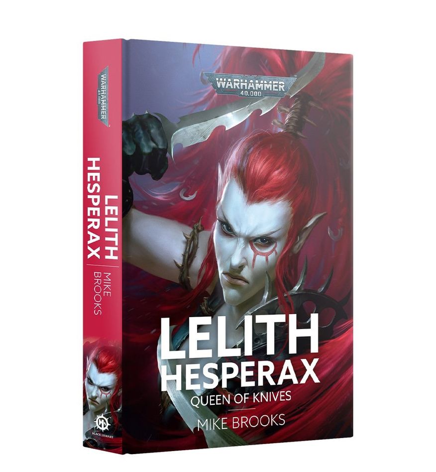 Black Library: Lelith Hesperax - Queen Of Knives (Hardback)