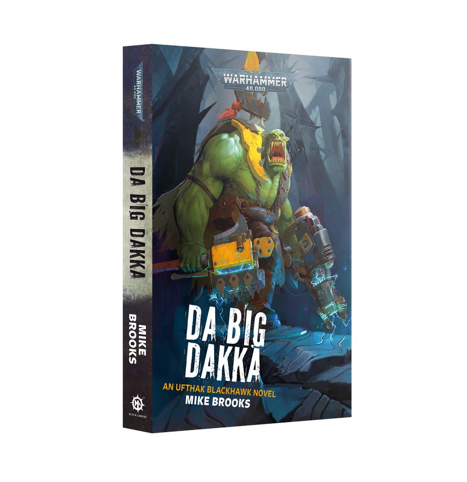 Black Library: Da Big Dakka (Paperback)