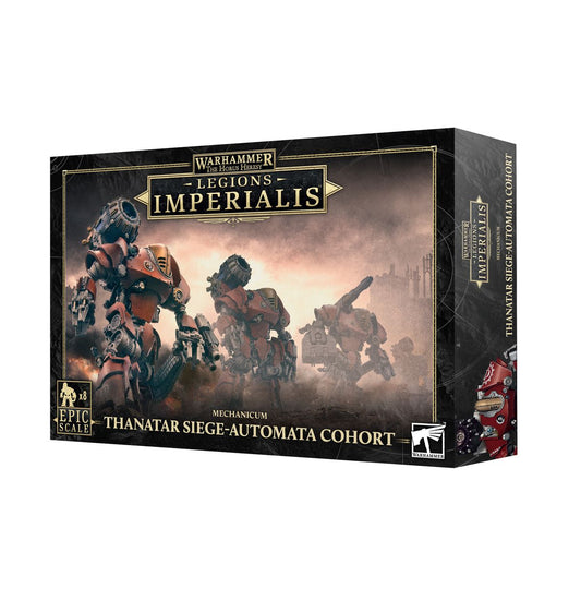 Legions Imperialis: Mechanicum Thanatar Siege-Automata Cohort - 帝國軍團：死滅級機兵大隊